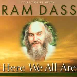 Ram Dass recording Here we all are